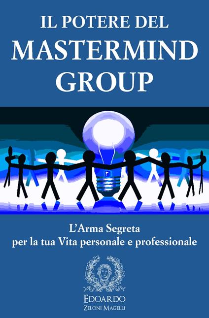 Il Potere del Mastermind Group - Edoardo Zeloni Magelli - ebook