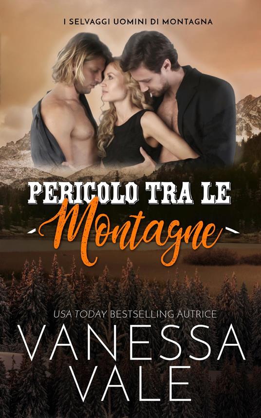 Pericolo tra le montagne - Vanessa Vale - ebook