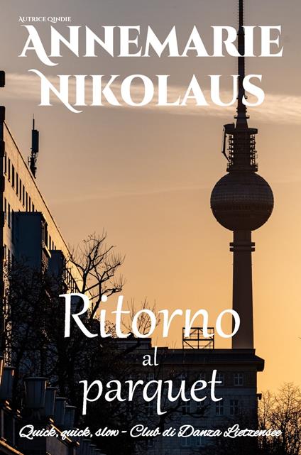 Ritorno al parquet - Annemarie Nikolaus - ebook