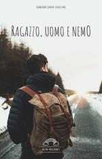 RAGAZZO, UOMO E NEMO