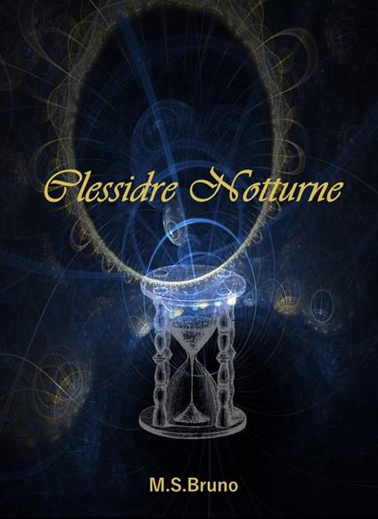 Clessidre Notturne - M.S. Bruno - ebook