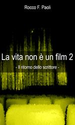 La Vita non è un Film 2