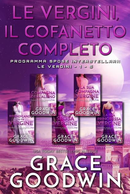 Le Vergini, Il Cofanetto Completo - Grace Goodwin - ebook