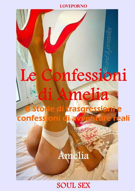 Le Confessioni di Amelia - Amelia Figalarga - ebook