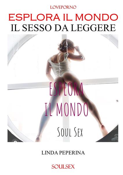 ESPLORA IL MONDO - LINDA PEPERINA - ebook