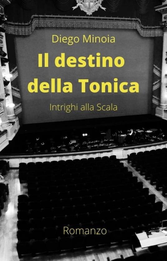 Il destino della Tonica - Diego Minoia - ebook