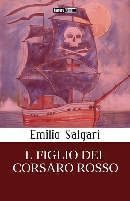 Il figlio del Corsaro Rosso - Emilio Salgari - ebook