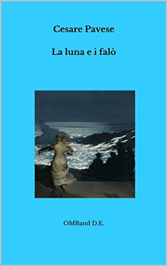 La luna e i falò - Cesare Pavese - ebook