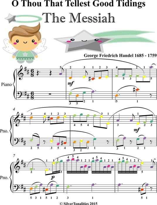O Thou That Tellest Good Tidings Messiah Easy Piano Sheet Music with Colored Notes - George Friedrich Handel - ebook