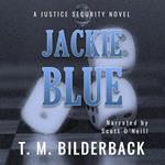 Jackie Blue - A Justice Security Novel