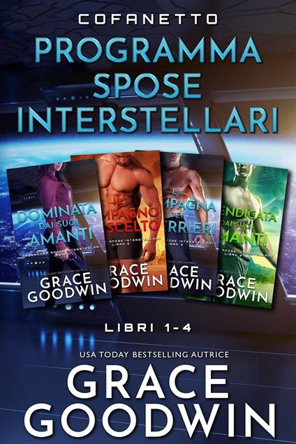 Cofanetto Programma Spose Interstellari - Grace Goodwin - ebook