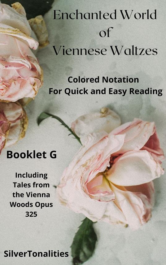 The Enchanted World of Viennese Waltzes for Easiest Piano Booklet G - Josphe Lanner,Johann Strauss Junior - ebook