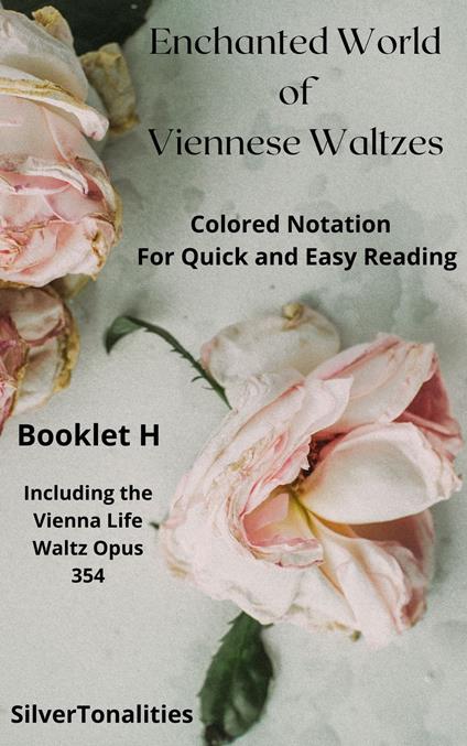 The Enchanted World of Viennese Waltzes for Easiest Piano Booklet H - Bela Keler,SilverTonalities,Johann Strauss Junior - ebook