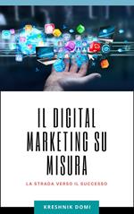 Il digital marketing su misura