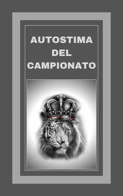 AUTOSTIMA DEL CAMPIONATO - MENTES LIBRES - ebook