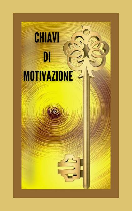 CHIAVI DI MOTIVAZIONE - MENTES LIBRES - ebook