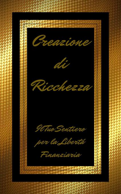 CREAZIONE DI RICCHEZZA - MENTES LIBRES - ebook