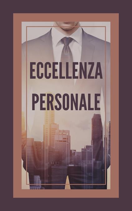 ECCELLENZA PERSONALE - MENTES LIBRES - ebook