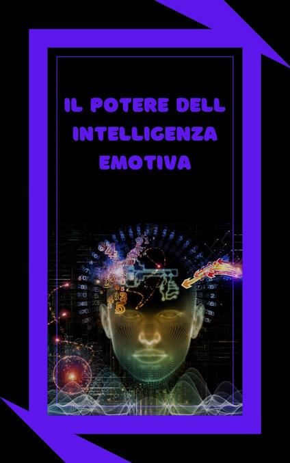 IL POTERE DELL'INTELLIGENZA EMOTIVA - MENTES LIBRES - ebook