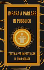 IMPARA A PARLARE IN PUBBLICO