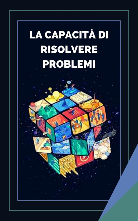 LA CAPACITÀ DI RISOLVERE PROBLEMI - MENTES LIBRES - ebook