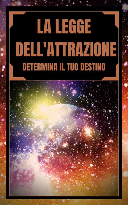 LA LEGGE DELL'ATTRAZIONE - MENTES LIBRES - ebook