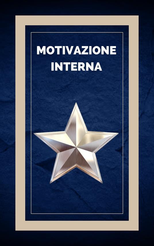 MOTIVAZIONE INTERNA - MENTES LIBRES - ebook