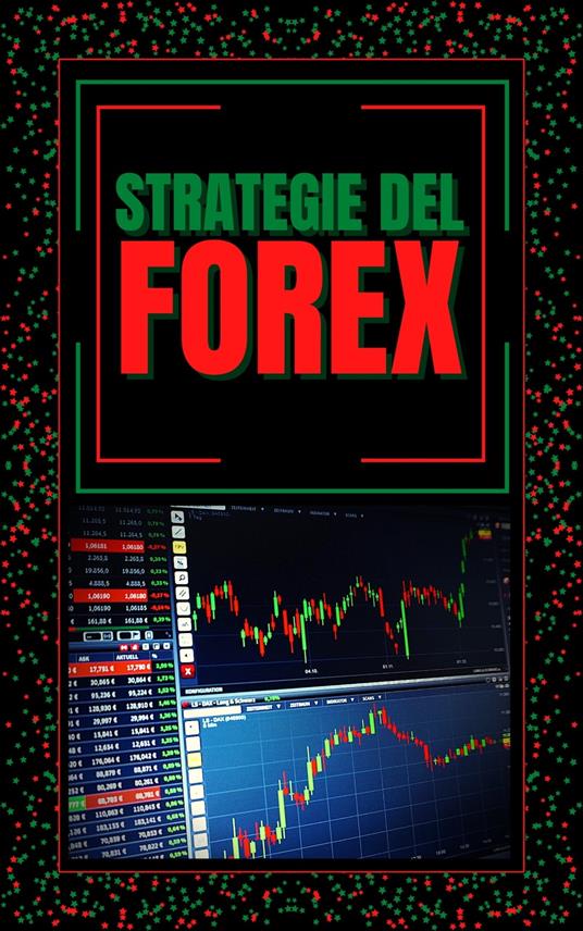 STRATEGIE DEL FOREX - MENTES LIBRES - ebook