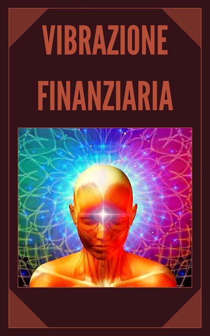 VIBRAZIONE FINANZIARIA - MENTES LIBRES - ebook