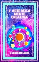 L'ARTE DELLA MENTE CREATIVA