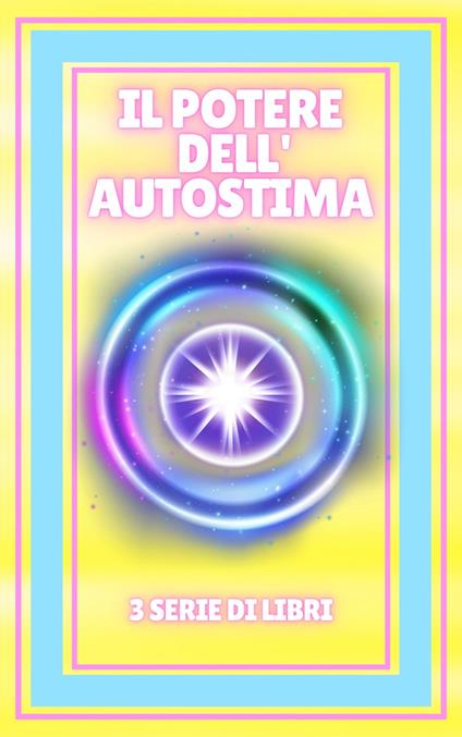 IL POTERE DELL'AUTOSTIMA - MENTES LIBRES - ebook