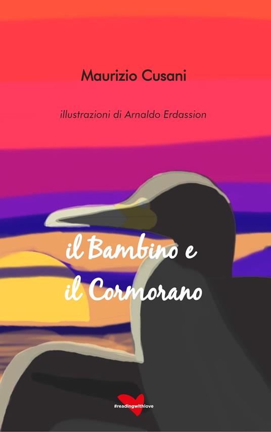 il Bambino e il Cormorano - Maurizio Cusani,Arnaldo Erdassion - ebook