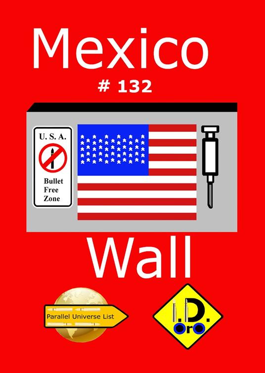 Mexico Wall 132 (Edizione Italiana) - I. D. Oro - ebook