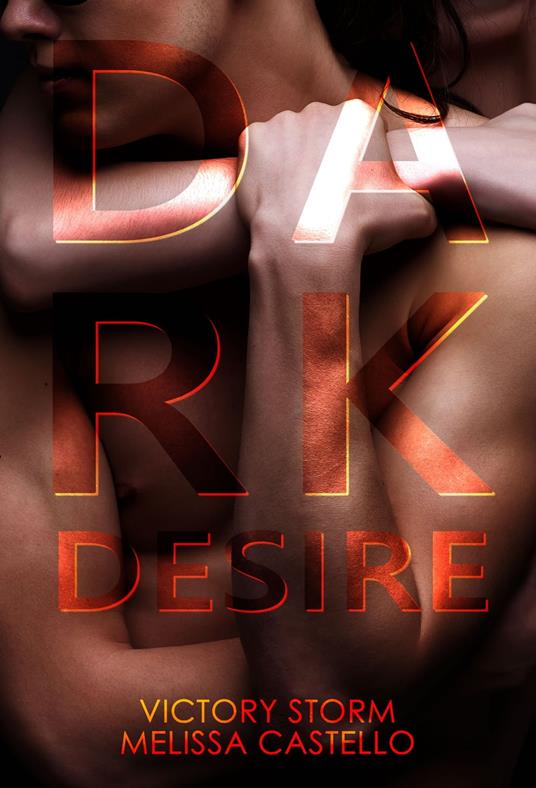 Dark Desire - Melissa Castello,Victory Storm - ebook