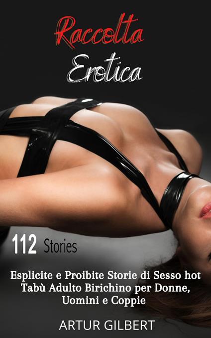 Raccolta Erotica - Artur Gilbert - ebook