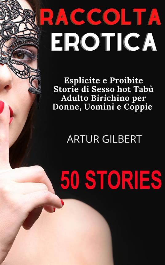 Raccolta Erotica - Artur Gilbert - ebook