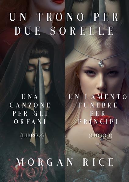 Pacchetto Un Trono per due Sorelle (Libri 3 et 4) - Morgan Rice - ebook