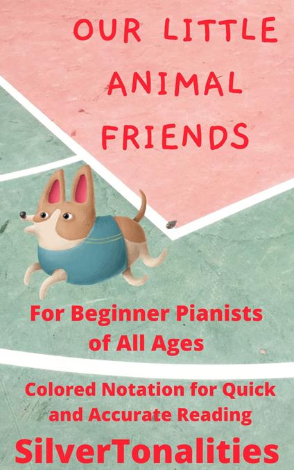 Our Little Animal Friends Piano Exercises - SilverTonalities - ebook