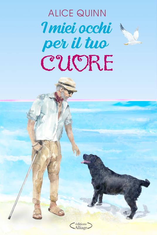 I MIEI OCCHI PER IL TUO CUORE - Alice Quinn - ebook