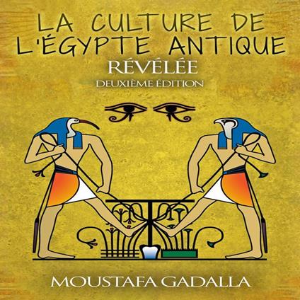 La Culture De l’Egypte Ancienne Révélée