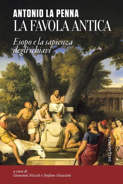 La favola antica - Stefano Grazzini,Antonio La Penna,Niccoli Giovanni - ebook