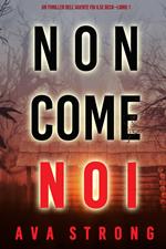 Non come noi (Un thriller dell’Agente FBI Ilse Beck—Libro 1)