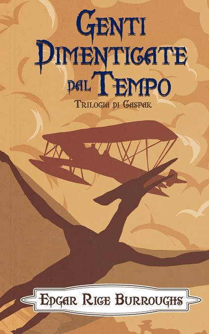 Genti dimenticate dal tempo - Sara Linda Benatti,Burroughs Edgar Rice - ebook