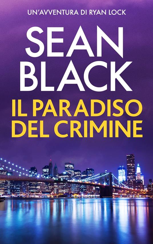 Il paradiso del crimine - Sean Black,Simone Caffarini - ebook