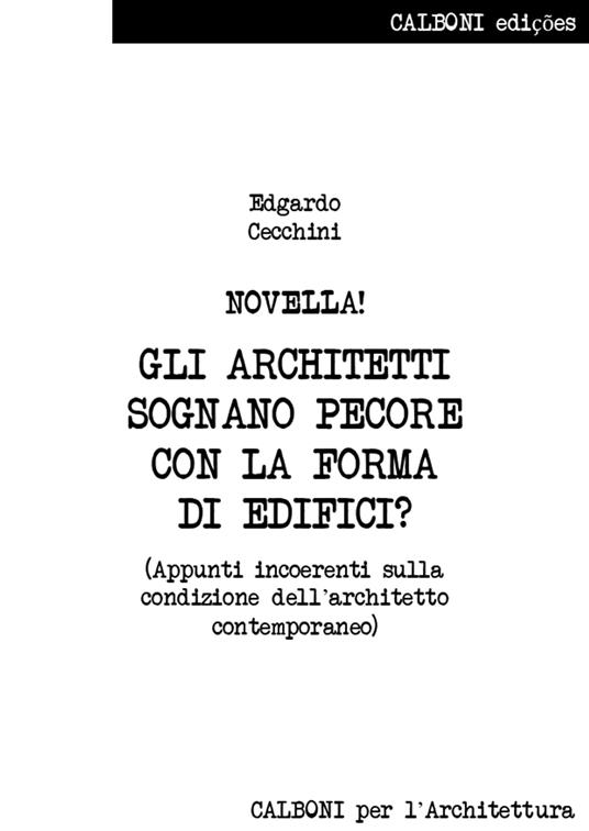 NOVELLA! GLI ARCHITETTI SOGNANO PECORE CON LA FORMA DI EDIFICI? - Edgardo Cecchini - ebook