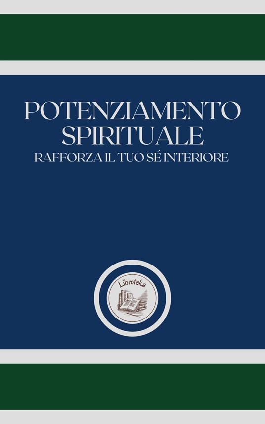 POTENZIAMENTO SPIRITUALE - LIBROTEKA - ebook