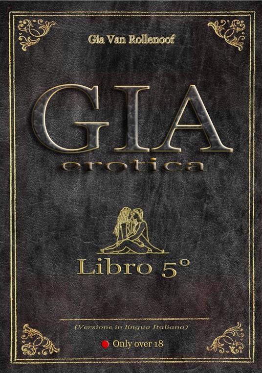 Gia Erotica - Libro 5° - Gia Van Rollenoof - ebook
