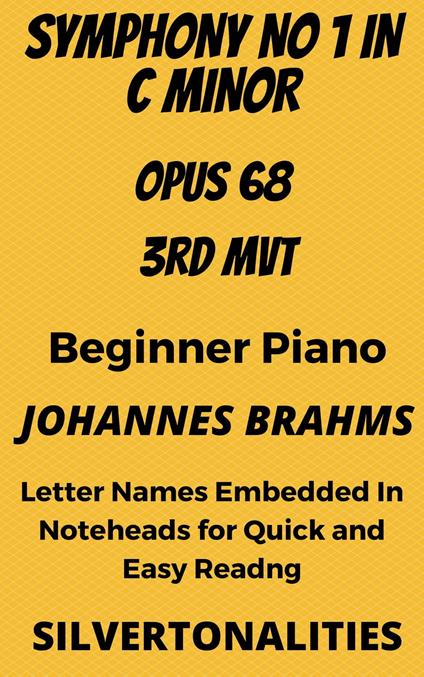 Symphony Number 1 In C Minor Opus 36 3rd Mvt Beginner Piano Sheet Music - Johannes Brahms - ebook