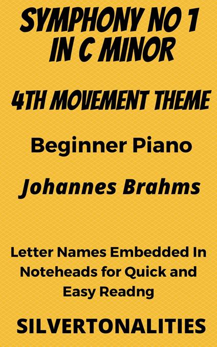Symphony Number 1 In C Minor 4th Mvt Beginner Piano Sheet Music - Johannes Brahms - ebook