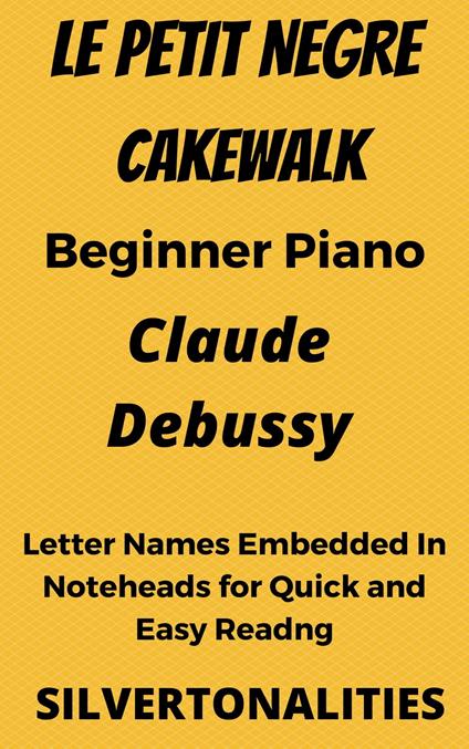 Le Petit Negre Beginner Piano Sheet Music - Claude Debussy - ebook